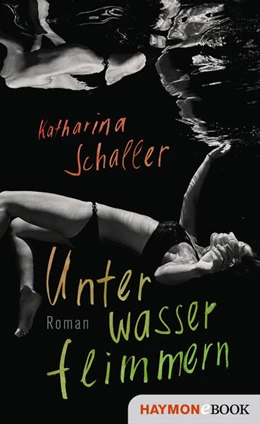 Abbildung von Schaller | Unterwasserflimmern | 1. Auflage | 2021 | beck-shop.de