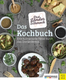 Abbildung von Dreiländerschmeck | Dreiländerschmeck - Das Kochbuch | 1. Auflage | 2020 | beck-shop.de