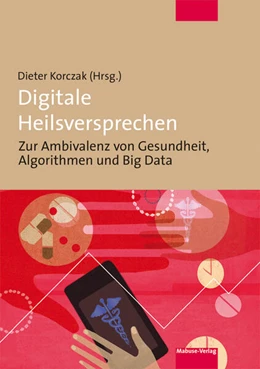 Abbildung von Korczak | Digitale Heilsversprechen | 1. Auflage | 2020 | beck-shop.de