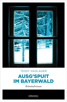Abbildung von Haslauer | Ausg'spuit im Bayerwald | 1. Auflage | 2021 | beck-shop.de