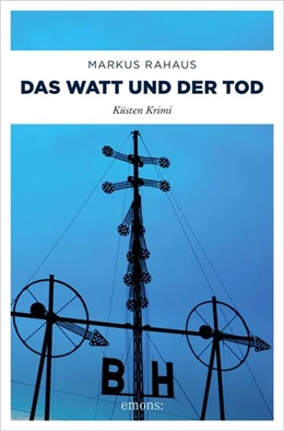 Abbildung von Rahaus | Das Watt und der Tod | 1. Auflage | 2021 | beck-shop.de