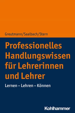 Abbildung von Saalbach / Stern | Professionelles Handlungswissen für Lehrerinnen und Lehrer | 1. Auflage | 2020 | beck-shop.de