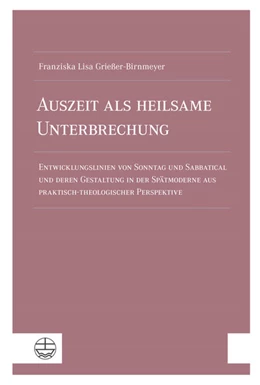 Abbildung von Grießer-Birnmeyer | Auszeit als heilsame Unterbrechung | 1. Auflage | 2020 | beck-shop.de