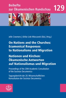 Abbildung von Creemers / Link-Wieczorek | On Nations and the Churches: Ecumenical Responses to Nationalisms and Migration / Nationen und Kirchen: Ökumenische Antworten auf Nationalismus und Migration | 1. Auflage | 2020 | beck-shop.de