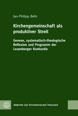 Abbildung von Behr | Kirchengemeinschaft als produktiver Streit | 1. Auflage | 2020 | beck-shop.de