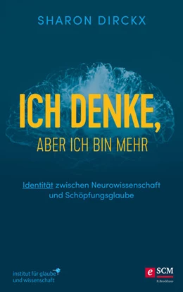 Abbildung von Dirckx | Ich denke, aber ich bin mehr | 1. Auflage | 2021 | beck-shop.de