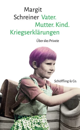 Abbildung von Schreiner | Vater. Mutter. Kind. Kriegserklärungen | 2. Auflage | 2021 | beck-shop.de
