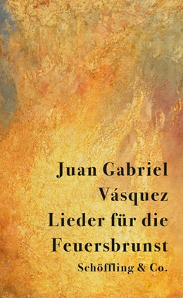 Abbildung von Vásquez | Lieder für die Feuersbrunst | 1. Auflage | 2021 | beck-shop.de