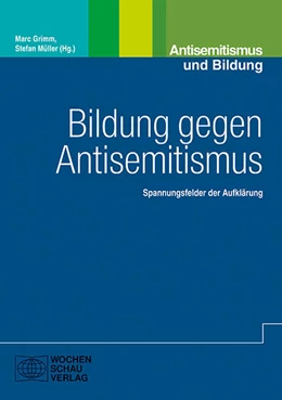 Abbildung von Grimm / Müller | Bildung gegen Antisemitismus | 1. Auflage | 2020 | beck-shop.de