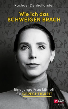 Abbildung von Denhollander | Wie ich das Schweigen brach | 1. Auflage | 2021 | beck-shop.de