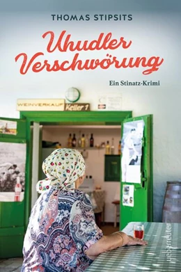 Abbildung von Stipsits | Die Uhudler-Verschwörung | 1. Auflage | 2020 | beck-shop.de
