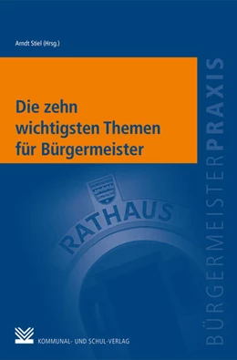 Abbildung von Stiel | Die zehn wichtigsten Themen für Bürgermeister | 1. Auflage | 2020 | beck-shop.de