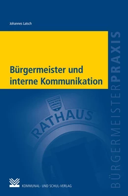 Abbildung von Latsch | Bürgermeister und interne Kommunikation | 1. Auflage | 2020 | beck-shop.de