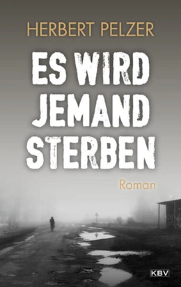 Abbildung von Pelzer | Es wird jemand sterben | 1. Auflage | 2021 | beck-shop.de