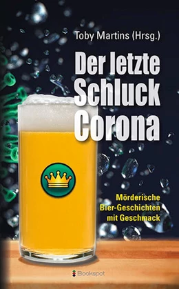 Abbildung von Alberts / Martins | Der letzte Schluck Corona | 1. Auflage | 2020 | beck-shop.de