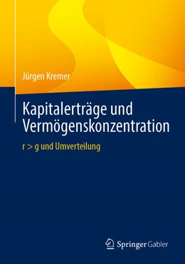 Abbildung von Kremer | Kapitalerträge und Vermögenskonzentration | 1. Auflage | 2024 | beck-shop.de