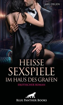 Abbildung von Degen / Blue | Heiße Sexspiele im Haus des Grafen | Erotischer Roman | 1. Auflage | 2024 | beck-shop.de