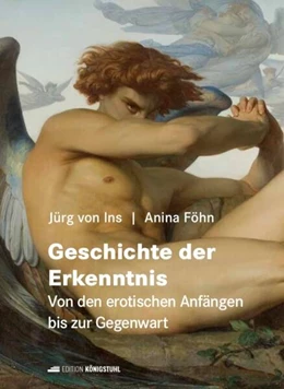 Abbildung von Ins / Föhn | Geschichte der Erkenntnis | 1. Auflage | 2024 | beck-shop.de