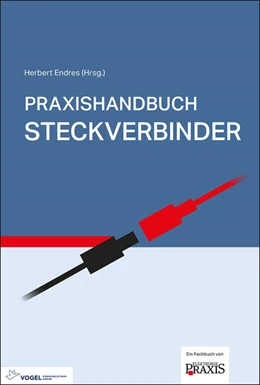 Abbildung von Endres | Praxishandbuch Steckverbinder | 3. Auflage | 2024 | beck-shop.de