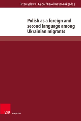 Abbildung von Gebal / Krzyzosiak | Polish as a foreign and second language among Ukrainian migrants | 1. Auflage | 2024 | beck-shop.de