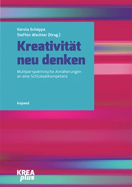 Abbildung von Schöppe / Wachter | Kreativität neu denken | 1. Auflage | 2024 | beck-shop.de