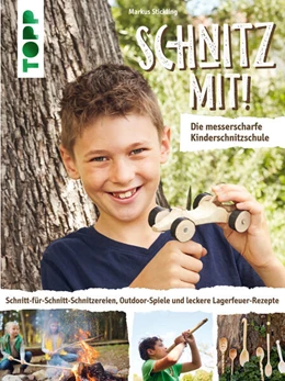 Abbildung von Stickling | Schnitz mit! Die messerscharfe Kinderschnitzschule | 1. Auflage | 2020 | beck-shop.de