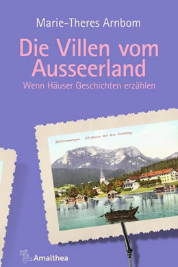Abbildung von Arnbom | Die Villen vom Ausseerland | 1. Auflage | 2021 | beck-shop.de