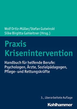 Abbildung von Ortiz-Müller / Gutwinski | Praxis Krisenintervention | 3. Auflage | 2021 | beck-shop.de