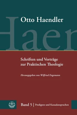 Abbildung von Haendler / Engemann | Schriften und Vorträge zur Praktischen Theologie | 1. Auflage | 2021 | beck-shop.de