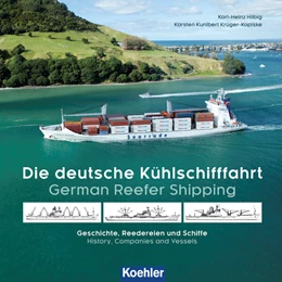 Abbildung von Krüger-Kopiske / Hilbig | Die deutsche Kühlschifffahrt - German Reefer Shipping | 1. Auflage | 2021 | beck-shop.de