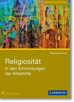 Abbildung von Schwarz | Religiosität in den Einrichtungen der Altenhilfe | 1. Auflage | 2021 | beck-shop.de