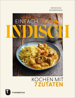 Abbildung von Bharadwaj | Einfach indisch - Kochen mit 7 Zutaten | 1. Auflage | 2021 | beck-shop.de