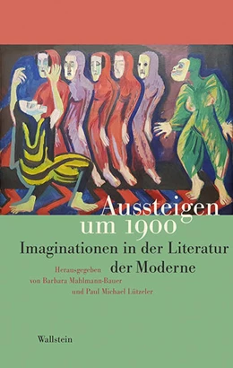 Abbildung von Mahlmann-Bauer / Lützeler | Aussteigen um 1900 | 1. Auflage | 2021 | beck-shop.de