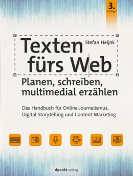 Abbildung von Heijnk | Texten fürs Web: Planen, schreiben, multimedial erzählen | 3. Auflage | 2021 | beck-shop.de