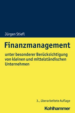 Abbildung von Stiefl | Finanzmanagement | 3. Auflage | 2021 | beck-shop.de