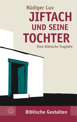 Abbildung von Lux | Jiftach und seine Tochter | 1. Auflage | 2021 | beck-shop.de