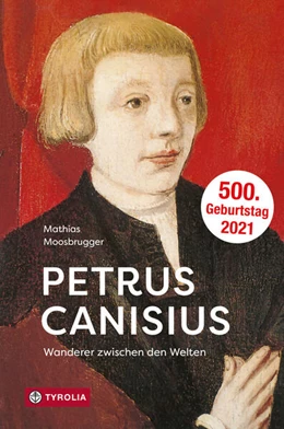 Abbildung von Moosbrugger | Petrus Canisius | 1. Auflage | 2021 | beck-shop.de