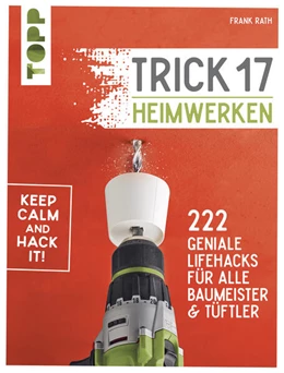 Abbildung von Rath | Trick 17 - Heimwerken | 1. Auflage | 2021 | beck-shop.de