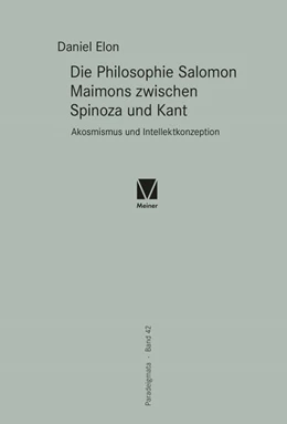 Abbildung von Elon | Die Philosophie Salomon Maimons zwischen Spinoza und Kant | 1. Auflage | 2021 | beck-shop.de