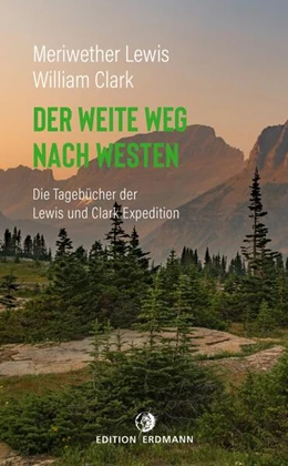 Abbildung von Lewis / Clark | Der weite Weg nach Westen | 1. Auflage | 2021 | beck-shop.de