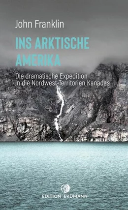 Abbildung von Franklin | Ins Arktische Amerika | 1. Auflage | 2021 | beck-shop.de