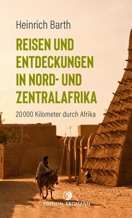 Abbildung von Barth | Reisen und Entdeckungen in Nord- und Zentralafrika | 1. Auflage | 2021 | beck-shop.de