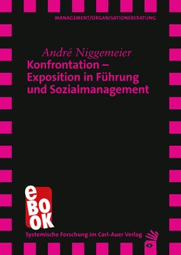 Abbildung von Niggemeier | Konfrontation - Exposition in Führung und Sozialmanagement | 1. Auflage | 2021 | beck-shop.de