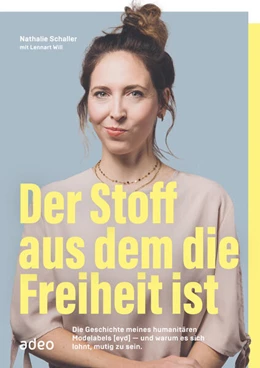 Abbildung von Schaller / Will | Der Stoff, aus dem die Freiheit ist | 1. Auflage | 2021 | beck-shop.de