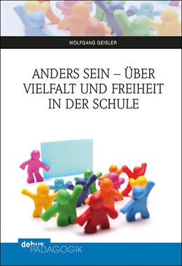 Abbildung von Geisler | Anders sein - über Vielfalt und Freiheit in der Schule | 1. Auflage | 2021 | beck-shop.de