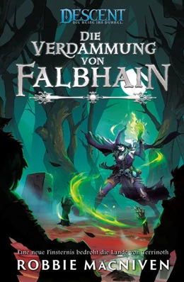 Abbildung von Macniven / Aust | Descent - Die Reise ins Dunkel: Die Verdammung von Falbhain | 1. Auflage | 2021 | beck-shop.de