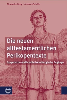 Abbildung von Deeg / Schüle | Die neuen alttestamentlichen Perikopentexte | 5. Auflage | 2021 | beck-shop.de