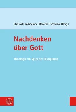 Abbildung von Landmesser / Schlenke | Nachdenken über Gott | 1. Auflage | 2021 | beck-shop.de