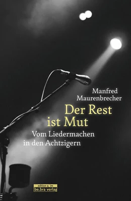 Abbildung von Maurenbrecher | Der Rest ist Mut | 1. Auflage | 2021 | beck-shop.de