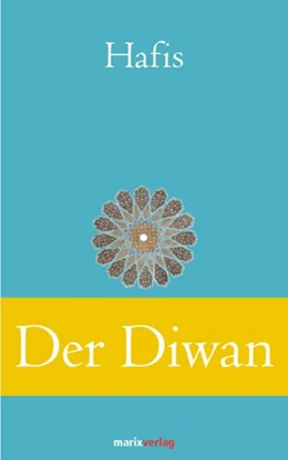 Abbildung von Hafis | Der Diwan | 3. Auflage | 2021 | beck-shop.de
